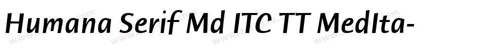 Humana Serif Md ITC TT MedIta字体转换